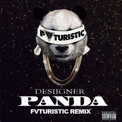 Panda (FVTURISTIC Remix) - Desiigner