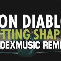 Don Diablo - Cutting Shapes (TEDEXMUSIC Remix)