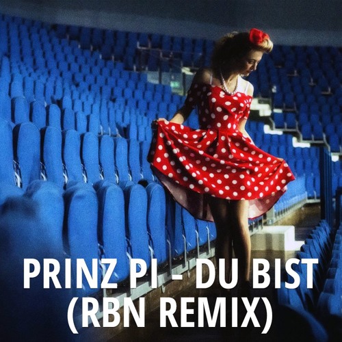 Prinz Pi - Du Bist (RBN Remix)