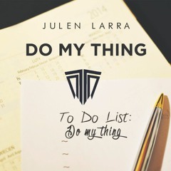 Julen Larra - Do My Thing (Original Mix)