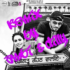 Chandigarh Remix - Ambi & Dilly Ft Jenny Johal / Raftaar / Desi Crew / Bunty Bains