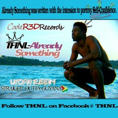 THNL- Already Something (Prod By CodeR3D Records)