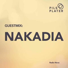 Pils & Plater exclusive guestmix: Nakadia 24/10/2015