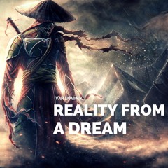 Ivan Dominik - Reality From A Dream