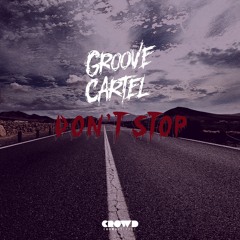 Groove Cartel - Don't Stop