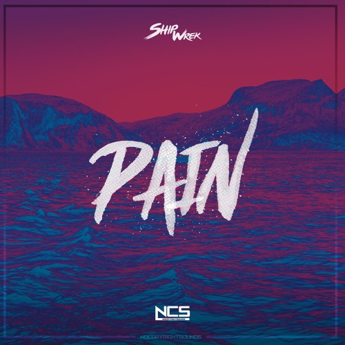 Ship Wrek - Pain (feat. Mia Vaile) [NCS Release]