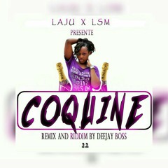 LSM X LAJU COQUINE [REMIX DIRTY RIDDIM BY DJ BOSS].mp3