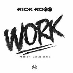 Rick Ross- Work Remix Ft Jose