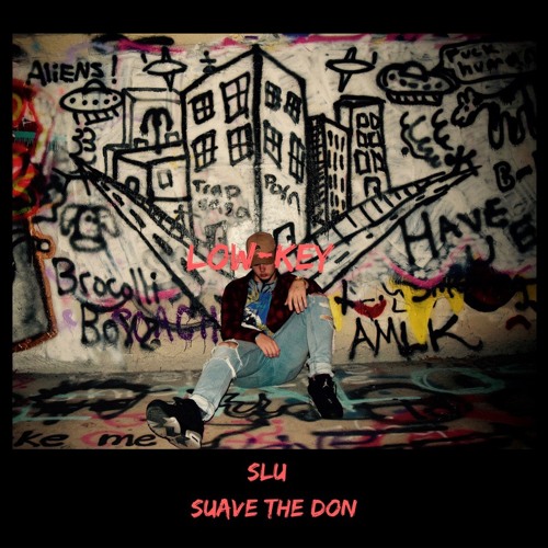 Low-Key (Feat. Suave The Don) Prod. Penacho