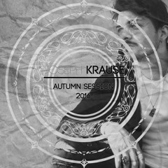 Joseph Krause - Autumn Session 2016  •FREE DL•