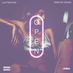 3letterznuk - Open”pretty baby”  [Produced By Chuck Beats]