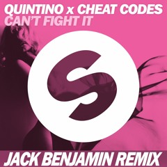 Quintino x Cheat Codes - Can't Fight It (Jack Benjamin Remix)[FREE DOWNLOAD!]