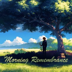 Morning Remembrance