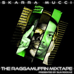 Skarra Mucci - The Raggamuffin Mixtape [Official Mix by Slin Rockaz] #FreeDownload
