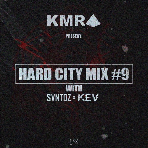 HARD CITY MIX #9 Guest Mix: SVNTOZ x KEV *FREE DOWNLOAD*
