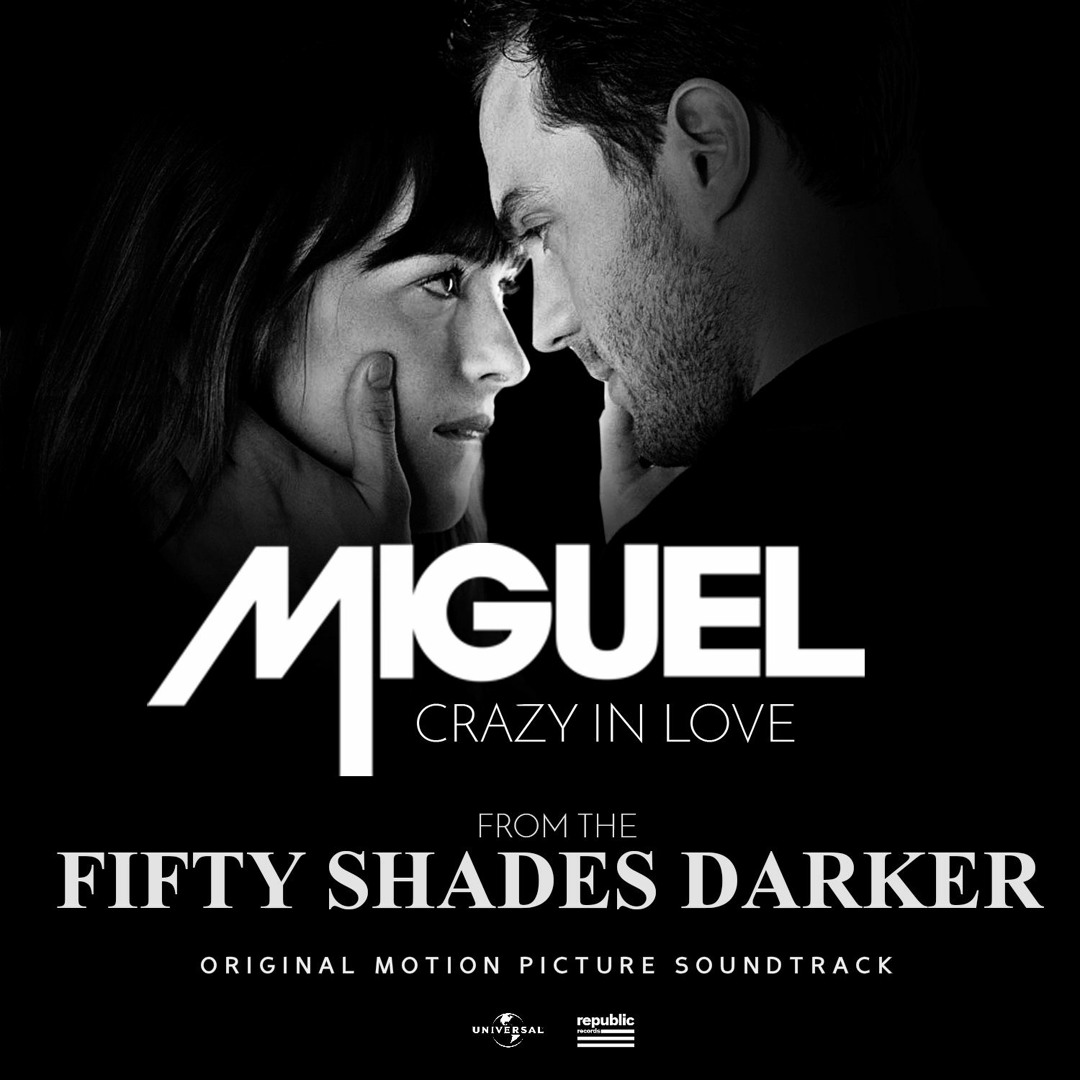 Stream Miguel - Crazy In Love (From "Fifty Shades Darker" Soundtrack