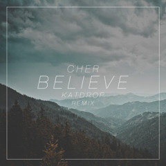 Cher - Believe (Katdrop Remix)
