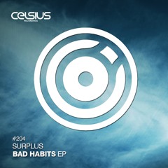 Surplus & Silence Groove - Bad Habits (Forthcoming Celsius Records)