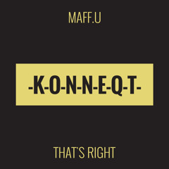 MAFF.U - That's Right (Original) [PREVIEW]