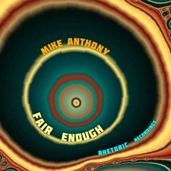 Mike Anthony - Fair Enough (Rural Edit)