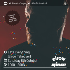 Rinse FM Podcast - Eats Everything (Elrow Takeover) - 8th October 2016