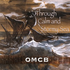 Through Calm and Stormy Sea [Music Video]
