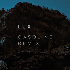 Gasoline (Lux Bootleg Remix)