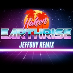 Haken - Earthrise (Jeffguy Remix)