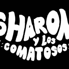 Sharon Y Los Comatosos - Subite (inédito)