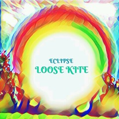 Loose Kite - Eclipse