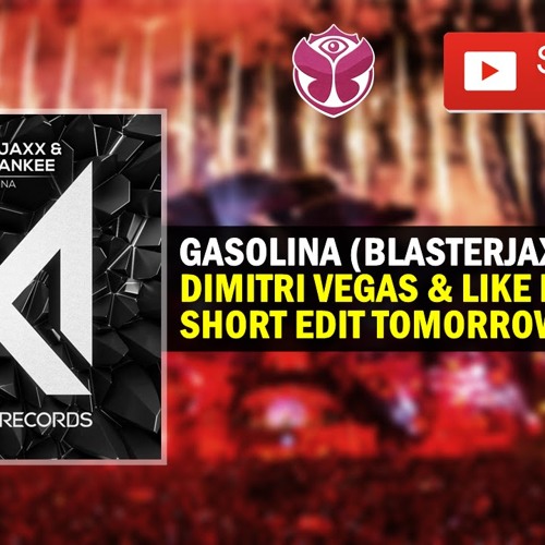 Gasolina Blasterjaxx Bootleg (Short Edit) Dimitri Vegas & Like Mike Tomorrowland Belgium 2016