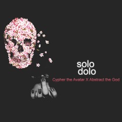 solo dolo ft. Abstract the God (prod. by Mikul)