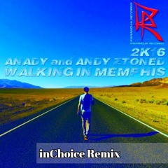 Walking In Memphis - ANADY & ANDY ZTONED (inChoice Remix)