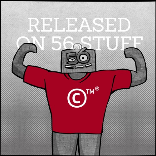 Released on 56 Stuff