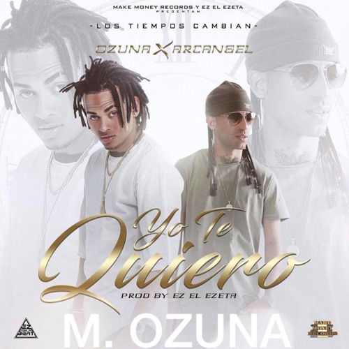 Ozuna y Arcangel - Yo Te Quiero (2016)