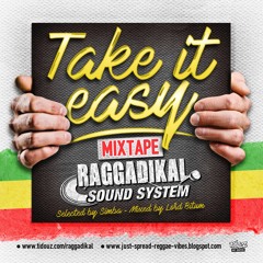 TAKE IT EASY Mixtape by Raggadikal Sound (2016)