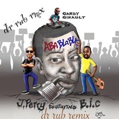 Gardy Girault ft Jperry & BIC - Aba Blabla (dr rub remix)