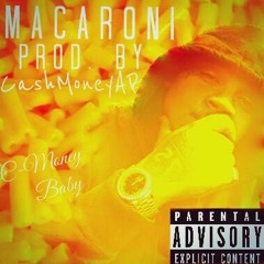 Macaroni Prod. By CashMoneyAP