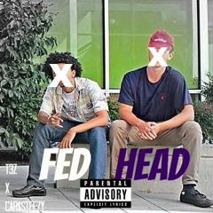 FED HEAD FT $TEEZY