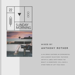 SUNDAY MORNING - 22 - Anthony Rother