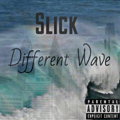 Slick - Different Wave