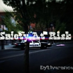 Safety At Risk - Dyliverance