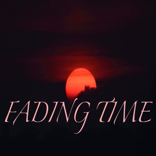 Fading Time (OUT SOON!)