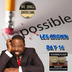 Day 14 - Les Brown - Overcoming 2