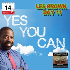 Day 11 - LES BROWN - Keys To Self Motivation