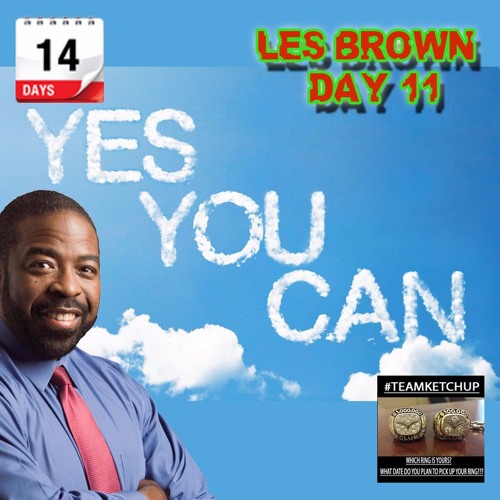 Day 11 - LES BROWN - Keys To Self Motivation