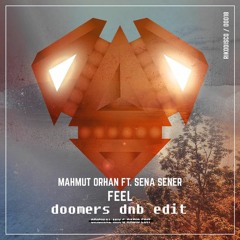 Mahmut Orhan - Feel feat. Sena Sener (Unsuccessful dnb edit)