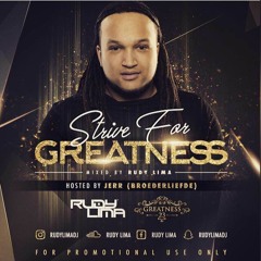 Rudy Lima - Strive For Greatness (Mixtape) Hosted By Jerr (Broederliefde)
