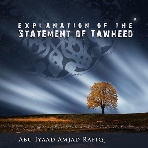 Explanation of the Statement of Tawheed – Part 2