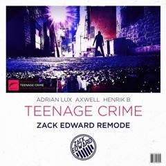 Teenage Crime (Zack Edward Remode) [FULL PROJECT FILE + SAMPLE PACK]